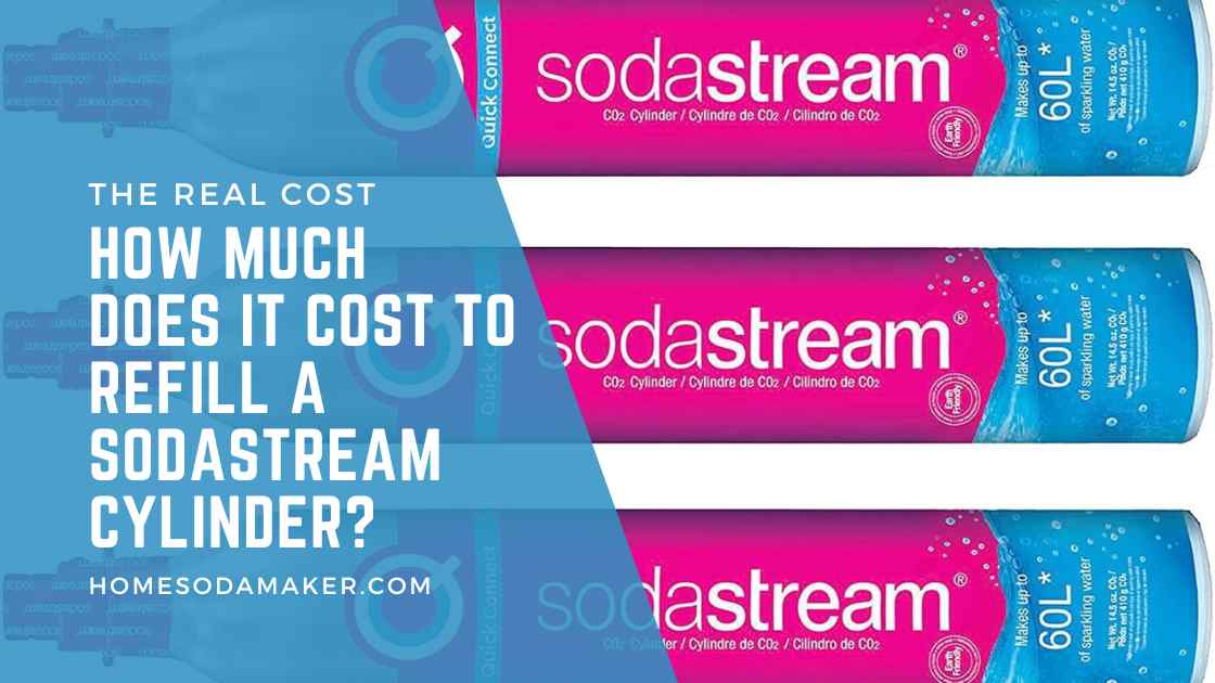 How Much Does it Cost to Refill a SodaStream Cylinder