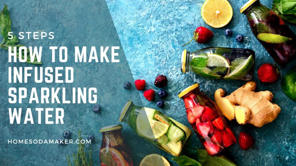 How to Make Infused Sparkling Water