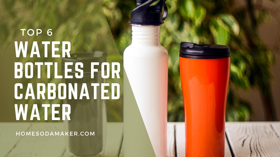 Water Bottles for Carbonated Water